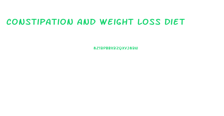 Constipation And Weight Loss Diet