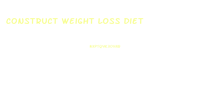 Construct Weight Loss Diet