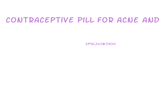 Contraceptive Pill For Acne And Weight Loss