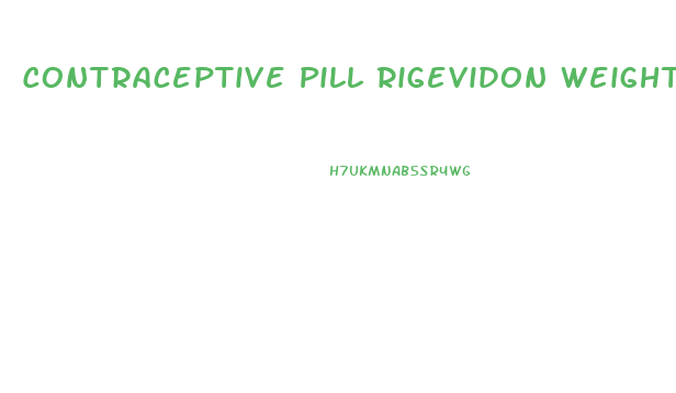 Contraceptive Pill Rigevidon Weight Loss