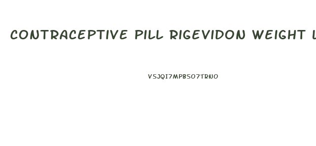 Contraceptive Pill Rigevidon Weight Loss