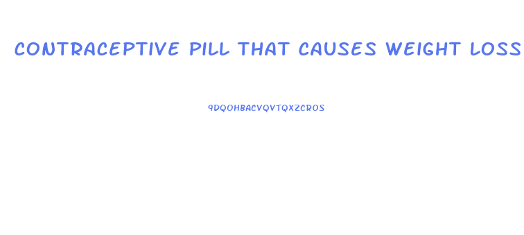 Contraceptive Pill That Causes Weight Loss