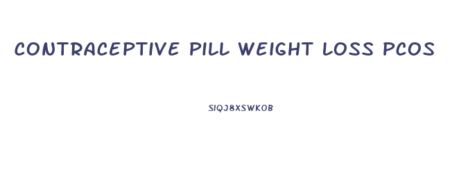 Contraceptive Pill Weight Loss Pcos