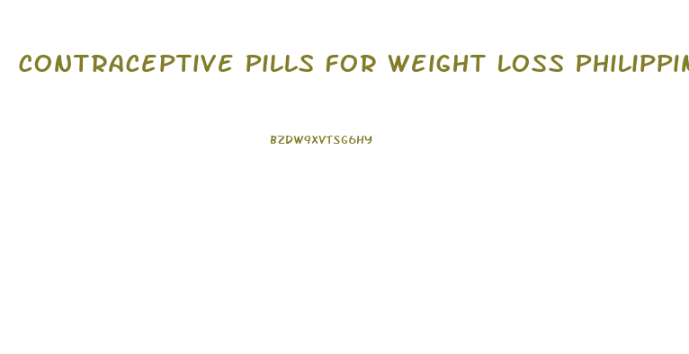 Contraceptive Pills For Weight Loss Philippines