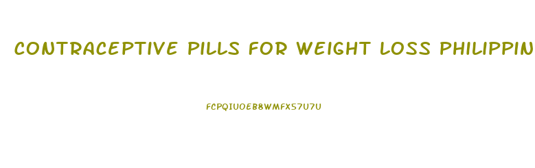 Contraceptive Pills For Weight Loss Philippines