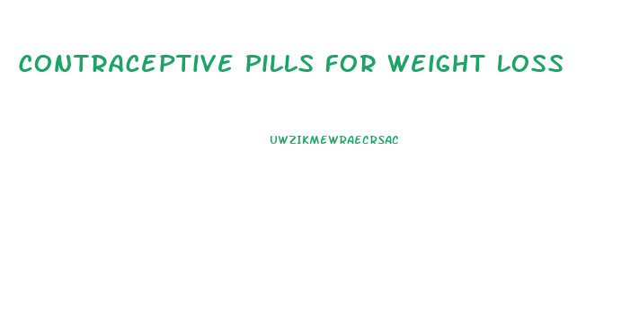 Contraceptive Pills For Weight Loss