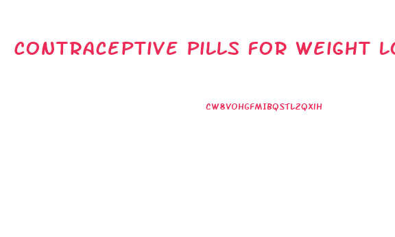 Contraceptive Pills For Weight Loss