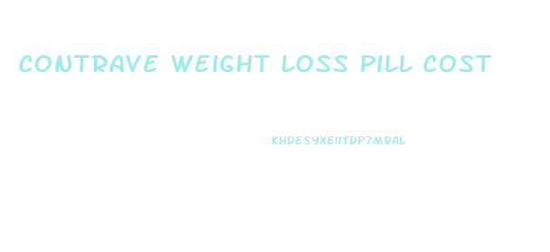 Contrave Weight Loss Pill Cost