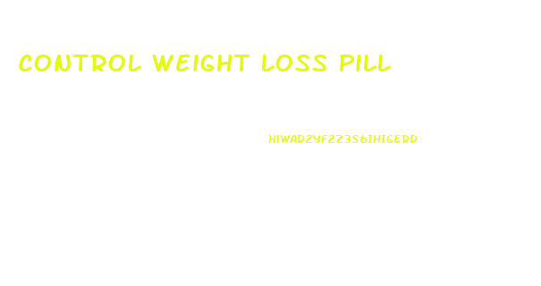 Control Weight Loss Pill