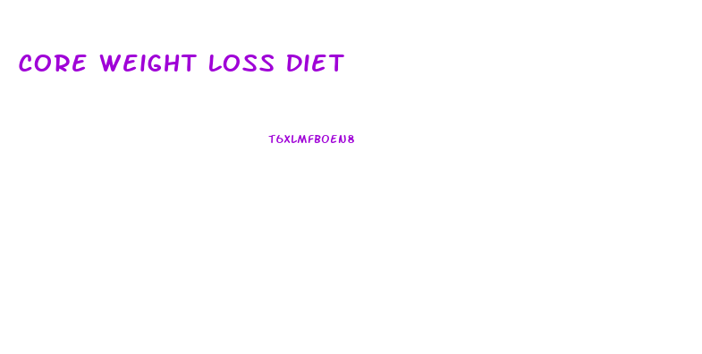 Core Weight Loss Diet