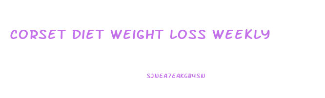 Corset Diet Weight Loss Weekly