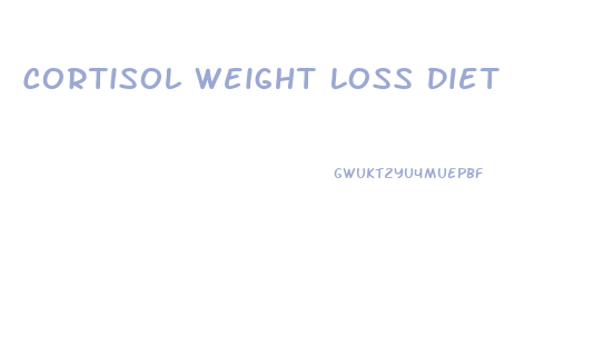 Cortisol Weight Loss Diet