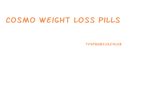Cosmo Weight Loss Pills