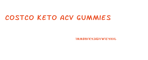 Costco Keto Acv Gummies