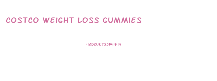 Costco Weight Loss Gummies