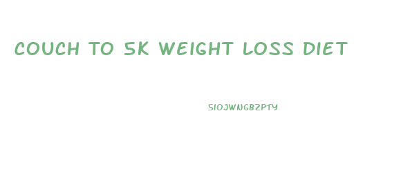 Couch To 5k Weight Loss Diet