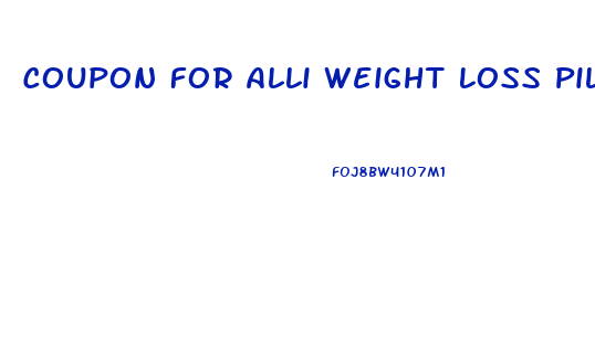 Coupon For Alli Weight Loss Pills