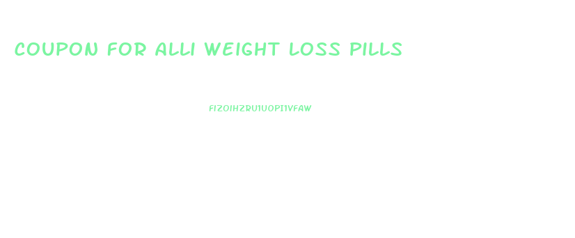 Coupon For Alli Weight Loss Pills