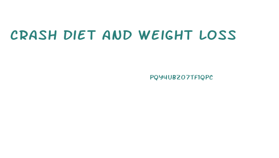 Crash Diet And Weight Loss