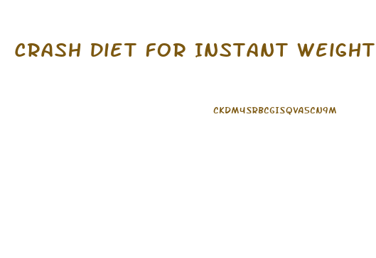 Crash Diet For Instant Weight Loss