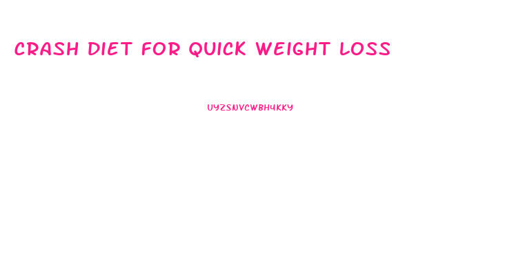 Crash Diet For Quick Weight Loss