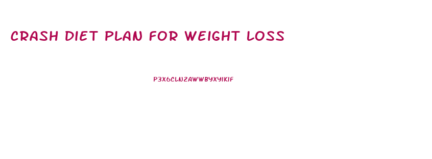 Crash Diet Plan For Weight Loss