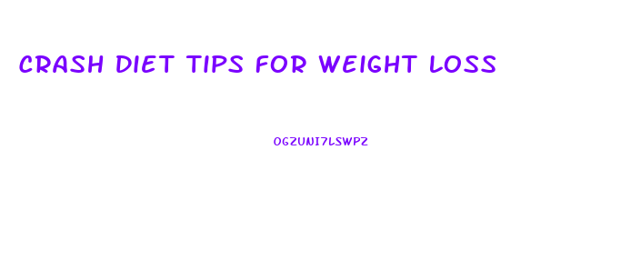 Crash Diet Tips For Weight Loss