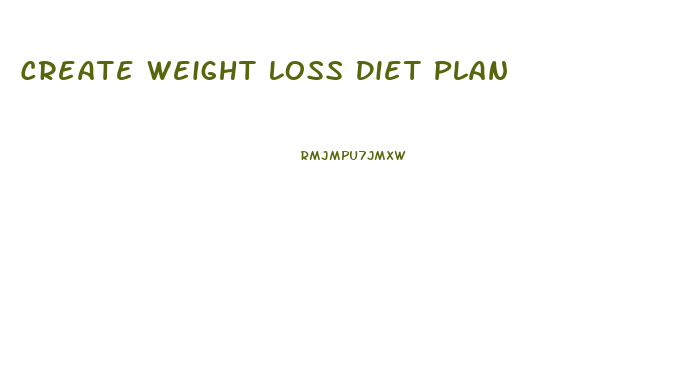 Create Weight Loss Diet Plan