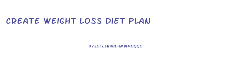 Create Weight Loss Diet Plan