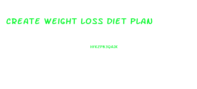 Create Weight Loss Diet Plan