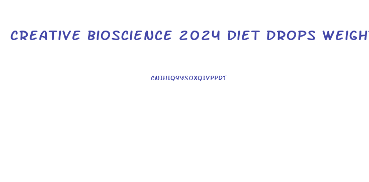 Creative Bioscience 2024 Diet Drops Weight Loss Dietary Supplement
