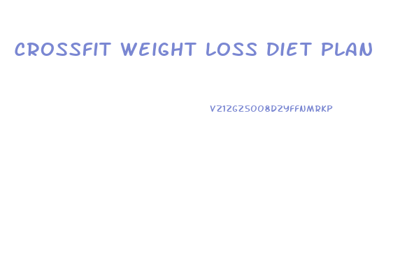 Crossfit Weight Loss Diet Plan