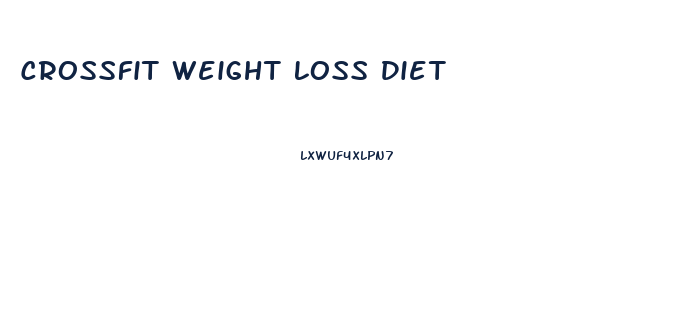 Crossfit Weight Loss Diet
