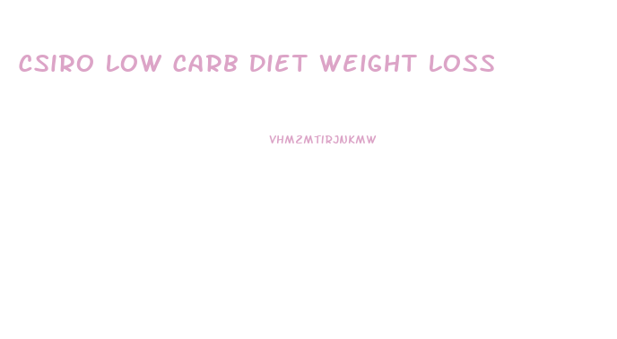Csiro Low Carb Diet Weight Loss