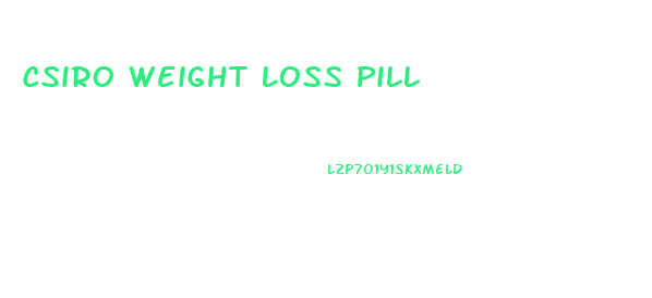 Csiro Weight Loss Pill