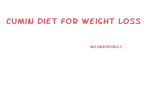 Cumin Diet For Weight Loss