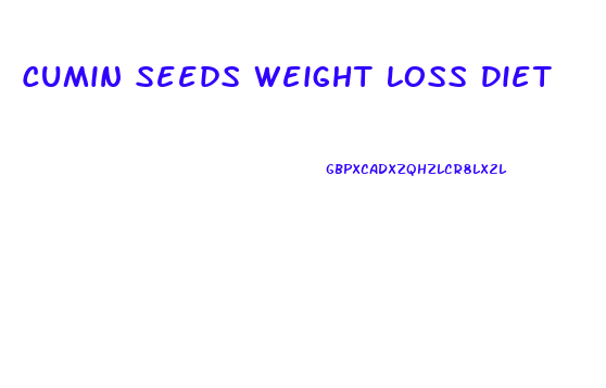 Cumin Seeds Weight Loss Diet