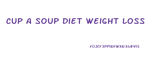 Cup A Soup Diet Weight Loss