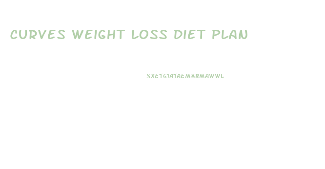 Curves Weight Loss Diet Plan