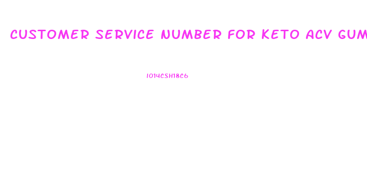Customer Service Number For Keto Acv Gummies