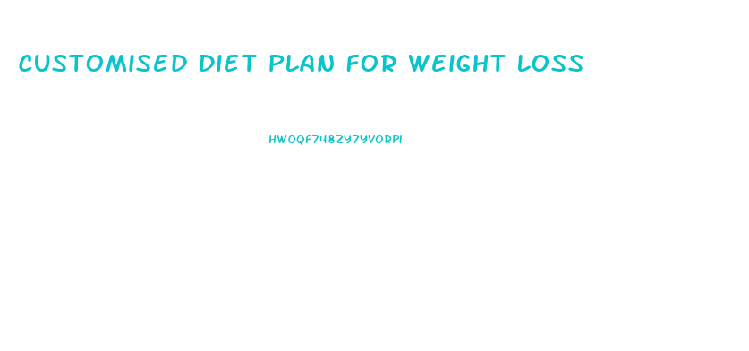 Customised Diet Plan For Weight Loss