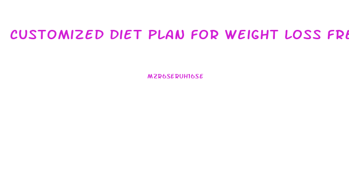 Customized Diet Plan For Weight Loss Free