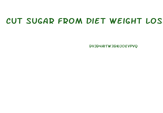 Cut Sugar From Diet Weight Loss