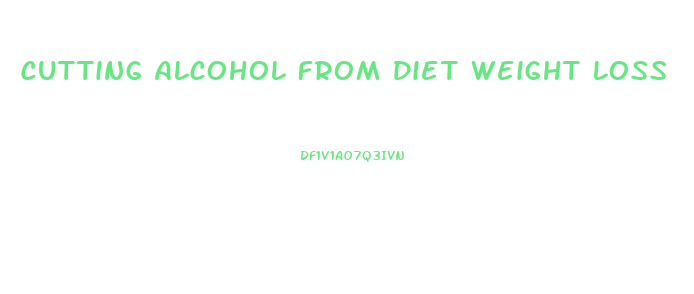 Cutting Alcohol From Diet Weight Loss