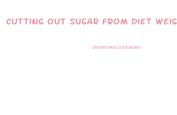 Cutting Out Sugar From Diet Weight Loss