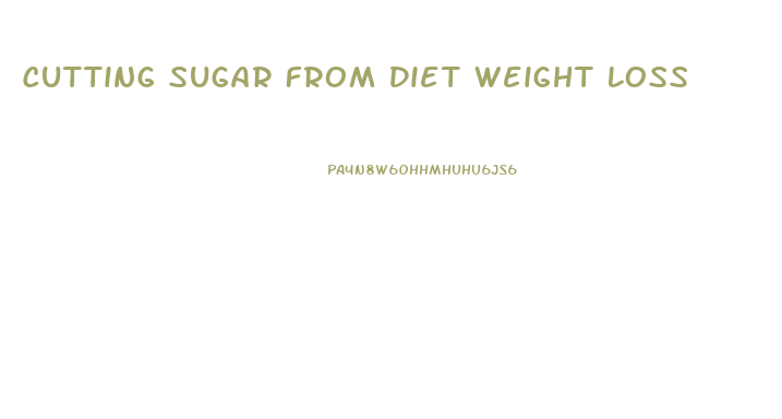 Cutting Sugar From Diet Weight Loss