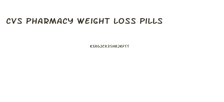 Cvs Pharmacy Weight Loss Pills