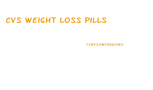 Cvs Weight Loss Pills