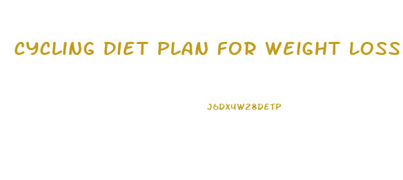 Cycling Diet Plan For Weight Loss