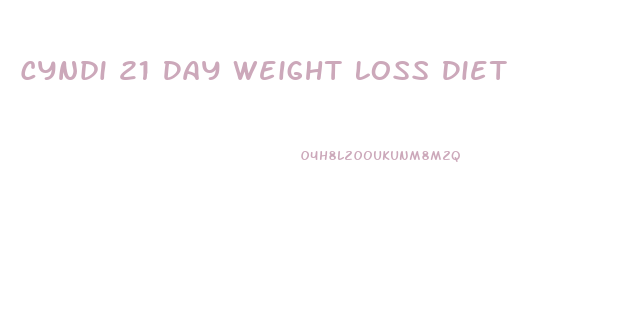 Cyndi 21 Day Weight Loss Diet